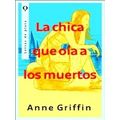 La Chica Que Oaa A Los Muertos