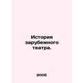 History of foreign theatre. In Russian /Istoriy...
