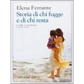 Storia di chi fugge e di chi resta. L'amica geniale