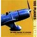 100 Planes, 100 Years - The First Century of Av...