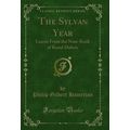 The Sylvan Year: Leaves From the Note-Book of R...