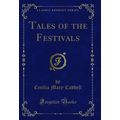 Tales of the Festivals (Classic Reprint)