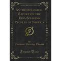 Anthropological Report on the Edo-Speaking Peop...