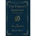 The Parent's Assistant, Vol. 2 of 3: Or Stories...
