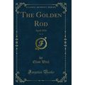 The Golden Rod, Vol. 36: April 1924 (Classic Re...