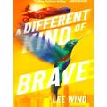A Different Kind Of Brave