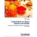 A Hand Book on Spices Cleaner cum Grader