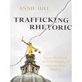 New Directions in Rhetoric and Materiality: Trafficking Rhetoric