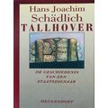Tallhover - De Geschiedenis Van Een Staatsdienaar