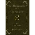 The Digressions of V: Written for His Own Fun a...