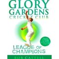 Glory Gardens 05 League Of Champions