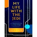 My Life With The Jedi