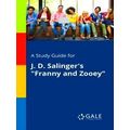 A Study Guide For J.D. Salinger's Franny And Zooey