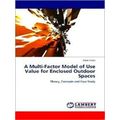 A Multi-Factor Model of Use Value for Enclosed ...