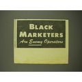 1944 WWII Ad - Black Marketers are Enemy Operators