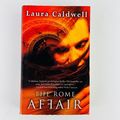 Laura Caldwell - The Rome Affair Paperback