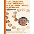 Ten Lectures on Event Structure in a Network Theory of Language