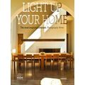 Light Up Your Home: the Most Inspiring Interiors