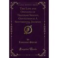 The Life and Opinions of Tristram Shandy, Gentl...