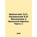 Weinstein O.L., Kosminsky E.A. Feudalism in Wes...