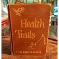 Old Vintage Basic Reader Health Trails The Road...