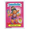 2013 Garbage Pail Kids Series 2 - #78a - Nicole...