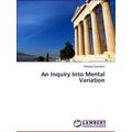 An Inquiry Into Mental Variation