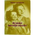 De Naam Van Mijn Moeder