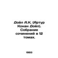 A.K. Doyle (Arthur Conan Doyle). A collection of essays in 12 volumes. In Russ