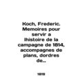 Koch, Frederic. Memoirs for servir a lhistoire ...
