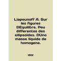 Liapounoff A. Sur les figures DEquilibre. Peu d...