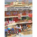 Viewing African Cinema In The Twenty-First Century: Art Film