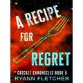 A Recipe For Regret