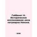 Gibbenet N. Historical study of Patriarch Nikon...