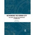 Studies in Roman Space and Urbanism: Rethinking...