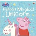Peppa Pig: Peppa's Magical Unicorn by Peppa Pig