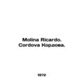 Molina Ricardo. Cordova. In English /Molina Ric...