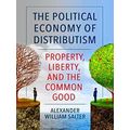 The Political Economy of Distributism