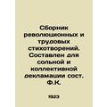 A collection of revolutionary and labor poems. Compiled for recitation solo and