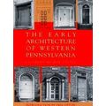 The Early Architecture Of Western Pennsylvania