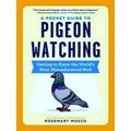 A Pocket Guide To Pigeon Watching