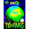 A Planet In Peril Attack Of The Toxlings