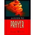 A Guide To Prayer