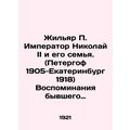 Zhilyar P. Emperor Nikolai II and his family. (...