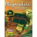 The Playmakers - Amazing Origins of Timeless Toys by Tim Walsh
