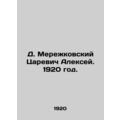 D. Merezhkovsky Tsarevich Alexey. 1920./D. Merezhkovskiy Tsarevich Aleksey. 192