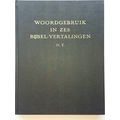 Woordgebruik In Zes Bijbel-Vertalingen. Supplement Bij Trommius Concordantie Van