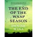 End of the Wasp Season by Denise Mina