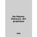 Ilia Repine. Peinture. Art graphique In French ...