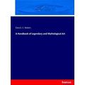A Handbook of Legendary and Mythological Art